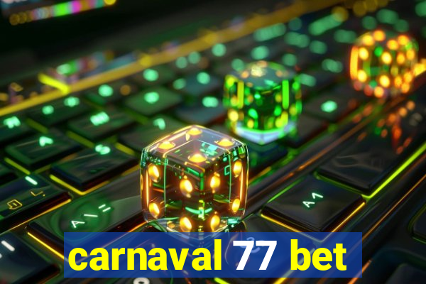 carnaval 77 bet